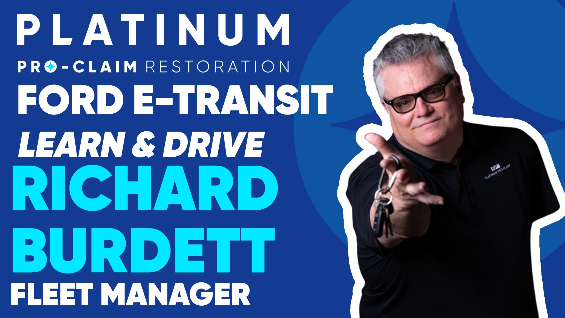 Richard Burdett, Fleet Manager, Platinum Pro-Claim